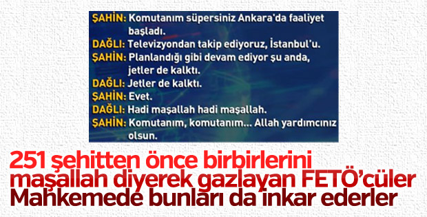 FETÖ'cüler 15 Temmuz'da 'maşallah' diyerek gaz verdiler