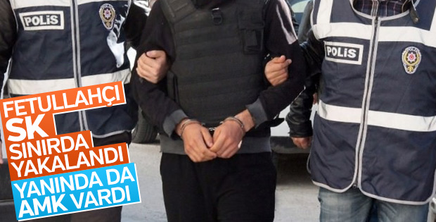 Yurt dışına kaçmaya çalışan FETÖ'cüler sınırda yakalandı