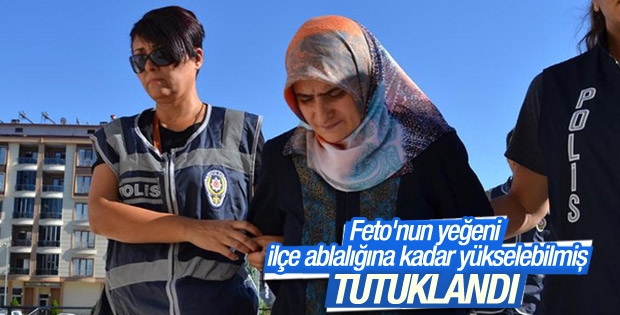FETÖ elebaşı Gülen'in yeğeni tutuklandı