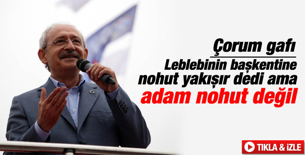 Kılıçdaroğlu'ndan Çorum mitinginde nohut gafı İZLE