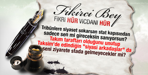 Fikirci Bey: Mesele spor da değil