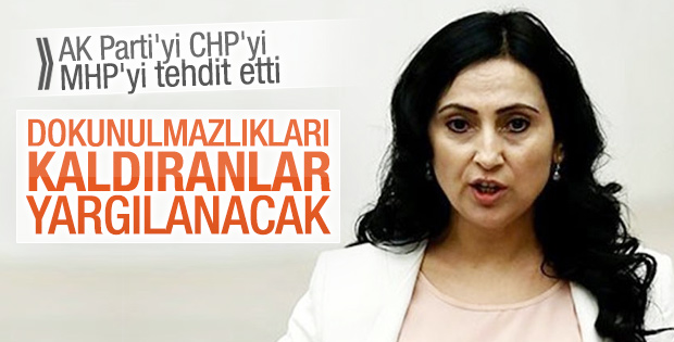 Yüksekdağ'dan dokunulmazlık tehdidi: Hesabını verecekler