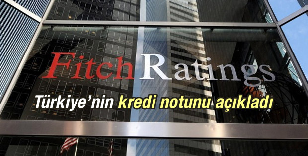 Fitch'ten Türkiye'nin kredi notu hakkında açıklama