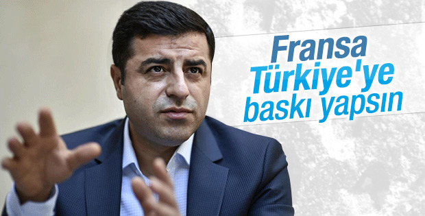 Selahattin Demirtaş Türkiye'yi Fransa'ya şikayet etti