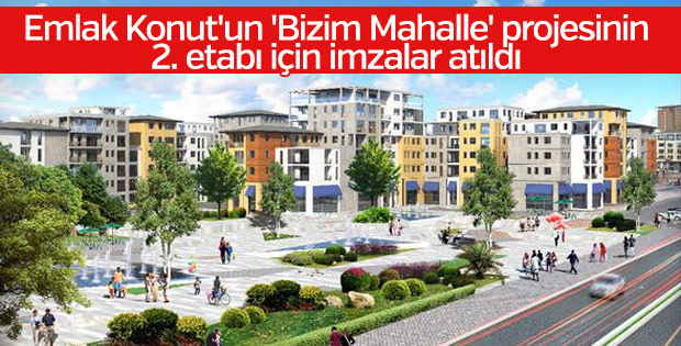 Emlak Konut'un 'Bizim Mahalle' projesinde yeni imza
