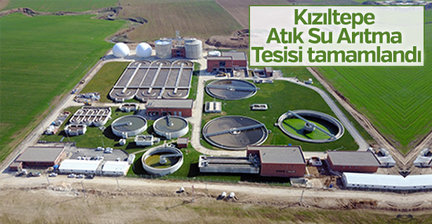 Kızıltepe Atık Su Arıtma Tesisi hizmete girdi