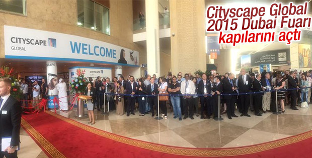 Dubai Cityscape Global 2015 açılışı yapıldı