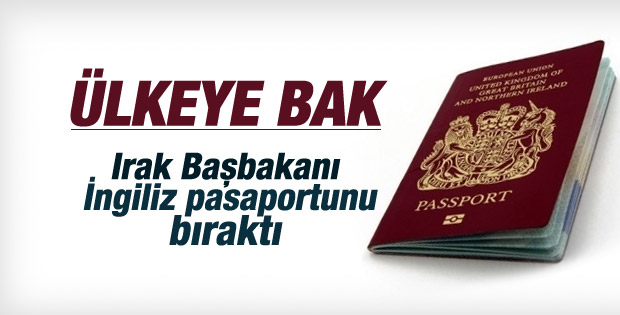 Haydar Abadi İngiliz pasaportunu bıraktı