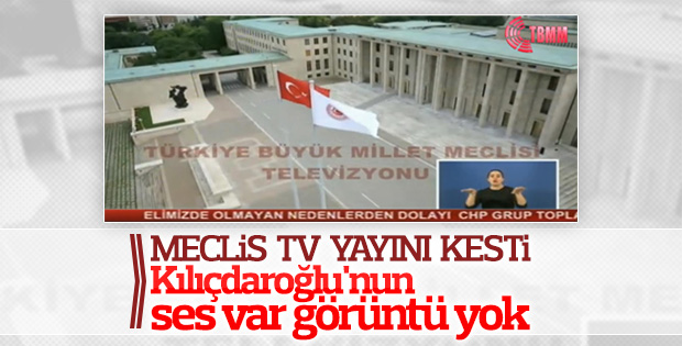 Kılıçdaroğlu'ndan Meclis TV tepkisi