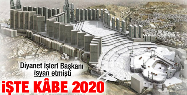 Diyanet İşleri Başkanı'nın dikkat çektiği Mekke projesi