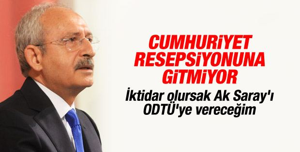 Kılıçdaroğlu'ndan resepsiyon açıklaması