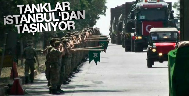İstanbul'daki tanklar gönderiliyor