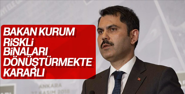 Bakan Kurum: Riskli binaları dönüştürmeliyiz