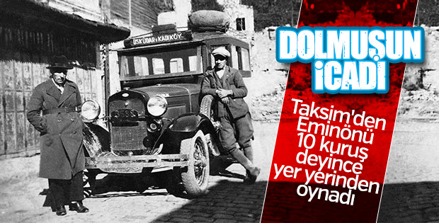 Dolmuşu bir Türk icat etmişti