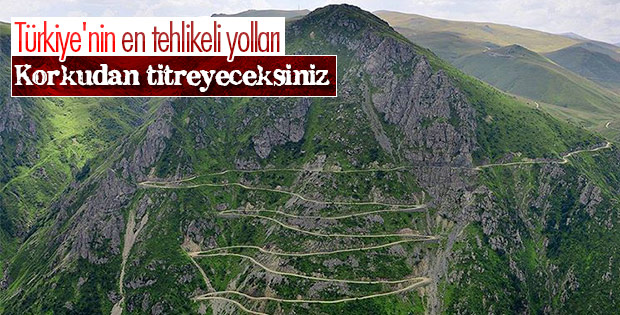 Bu yollardan geçmek cesaret ister