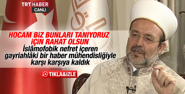 Mehmet Görmez sahte fetva hakkında ilk kez konuştu