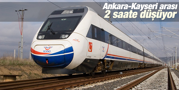 Ankara-Kayseri arası 2 saate düşüyor