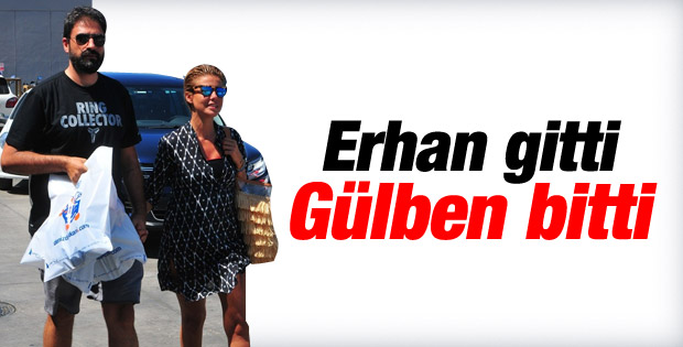 Erhan Çelik gitti Gülben Ergen bitti