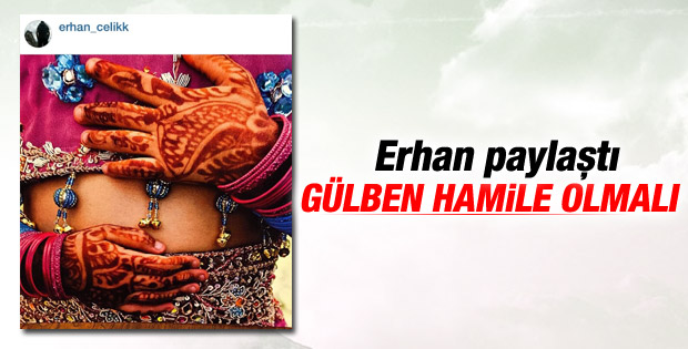 Erhan Çelik Instagram'dan hamile kadın fotoğrafı paylaştı