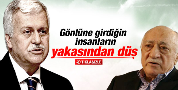 Gülerce'den Gülen'e: Gönlüne girdiğiniz insanları bırakın