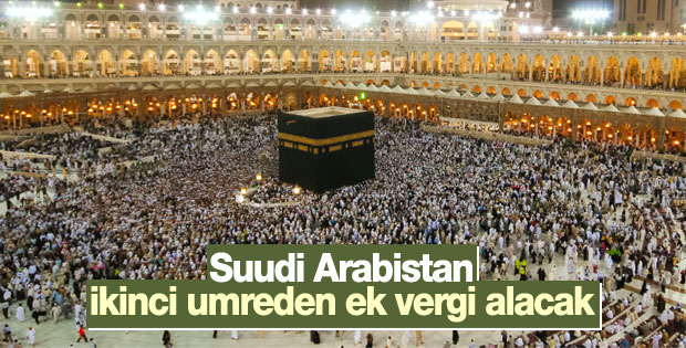 Suudi Arabistan'dan ikinci umreye ek vergi