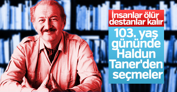 Haldun Taner 103 yaşında