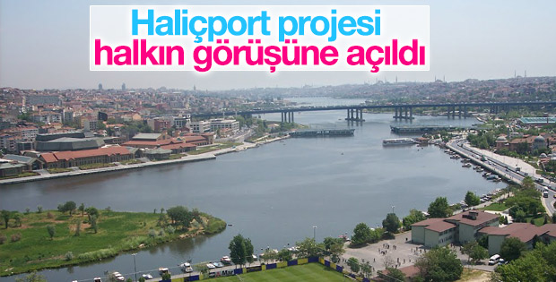 Haliçport Projesi’nin ÇED raporu kabul edildi