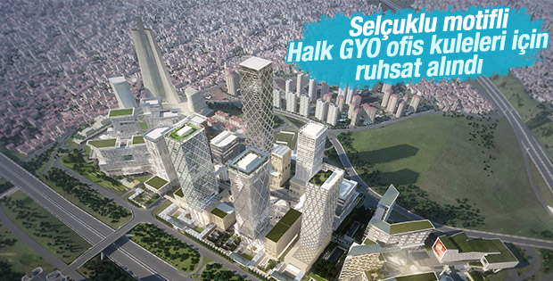 Halk GYO ofis kuleleri için ruhsat alındı