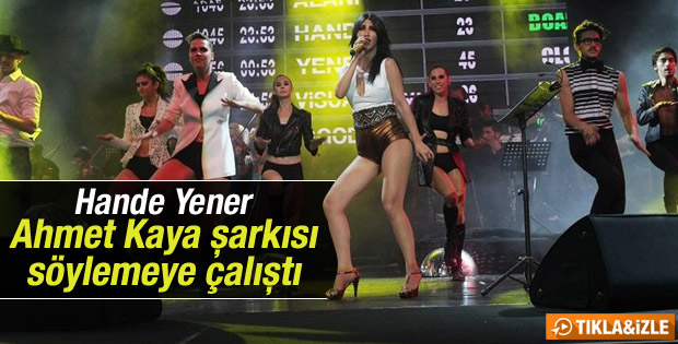Hande Yener Ahmet Kaya şarkısı söyledi İZLE