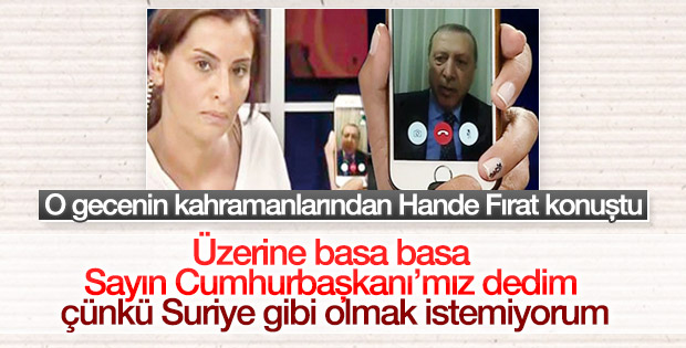 Hande Fırat: Gelecek için Sayın Cumhurbaşkanımız dedim
