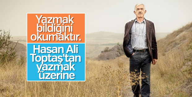 Hasan Ali Toptaş’tan yazmak üzerine öneriler