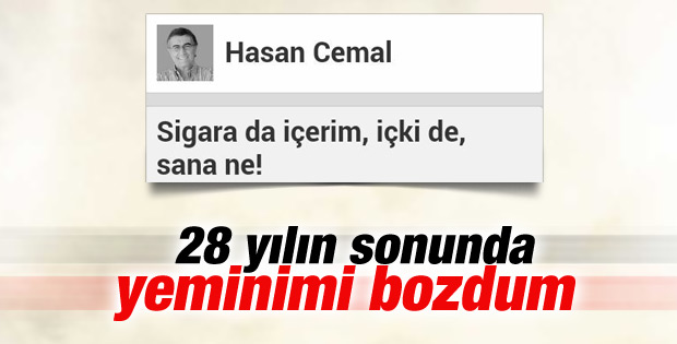 Hasan Cemal Erdoğan'ta tepki için sigaraya başlayacak