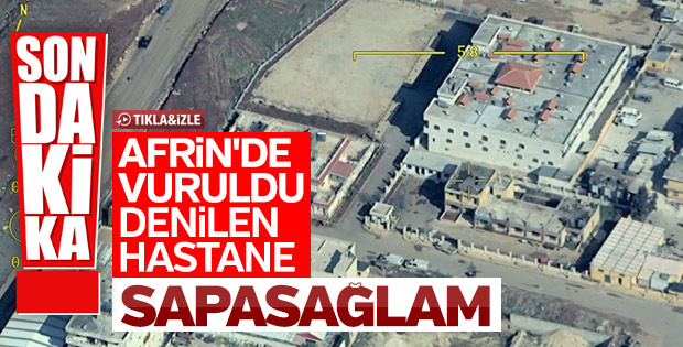 YPG'nin hastane vuruldu yalanını çürüten görüntüler