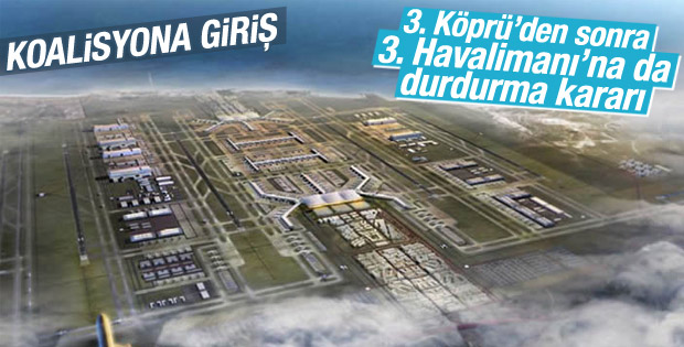 Danıştay'dan 3. Havalimanı'na durdurma kararı