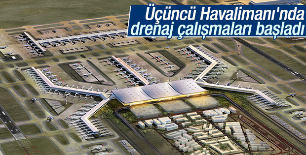 Üçüncü Havalimanı'nda drenaj çalışmaları başladı