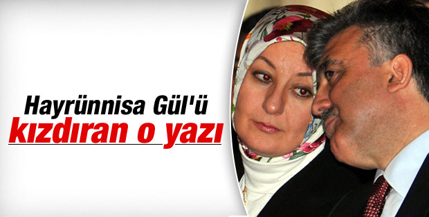 Hayrunnisa Gül Selvi'ye yazısından dolayı kırgın