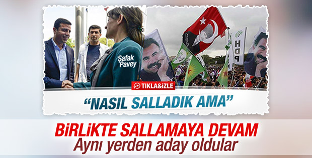 Demirtaş ile Şafak Pavey İstanbul 1.Bölge 1.sıradan aday