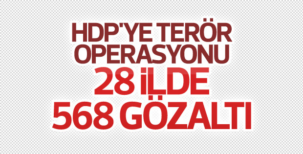 İçişleri Bakanlığı: 28 ilde 568 kişi gözaltına alındı