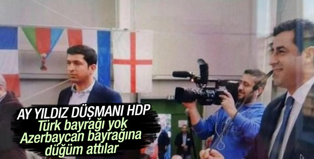 HDP'liler Azerbaycan bayrağına düğüm attı
