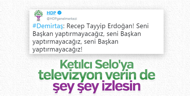 'Seni başkan yaptırmayacağız' diyen Demirtaş'a izletin