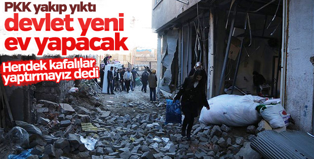 HDP'liler vatandaşa yeni ev yapılmasını istemiyor