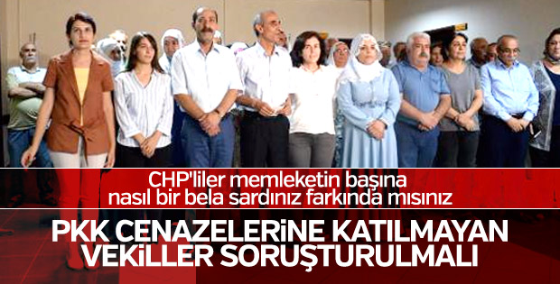 'PKK'lı cenazesine gitmeyen vekillere soruşturma açarım'