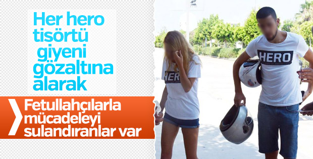Antalya'da 'Hero' tişörtü giyen sevgililer gözaltında