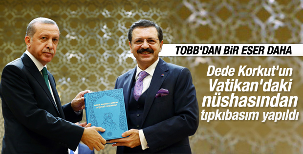 TOBB'dan Erdoğan'a orjinal Dede Korkut hediyesi