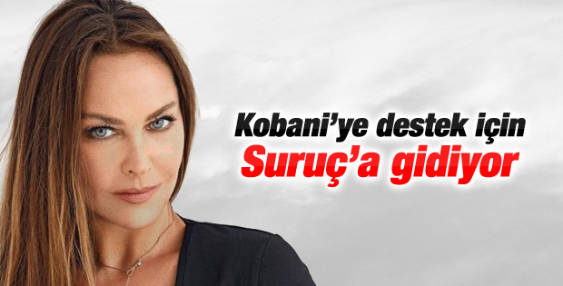 Hülya Avşar Kobani'ye destek için Suruç'a gidiyor