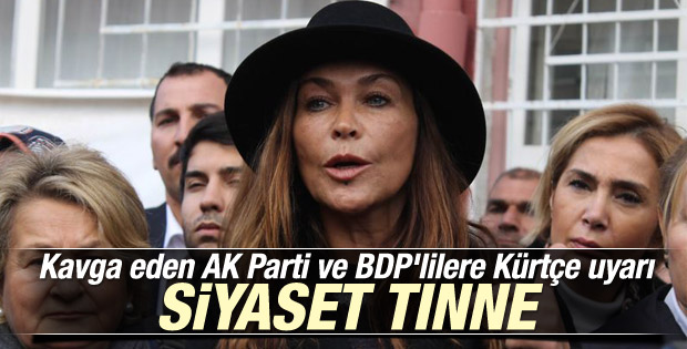 Hülya Avşar'dan tartışan BDP ve AK Partililere uyarı