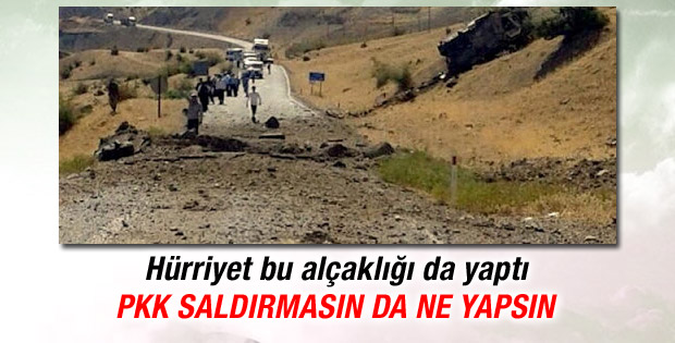 Hürriyet haberciliği: PKK misilleme yaptı