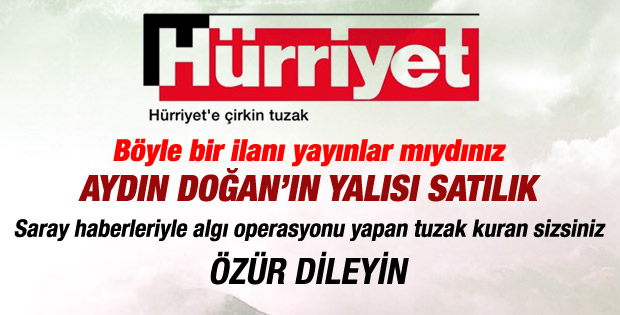 Hürriyet'ten saray ilanıyla algı operasyonu