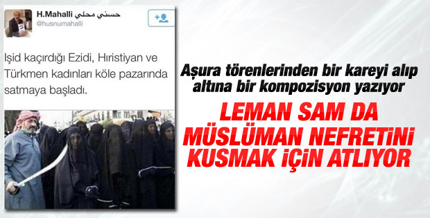 Hüsnü Mahalli'nin IŞİD gafına Leman Sam desteği