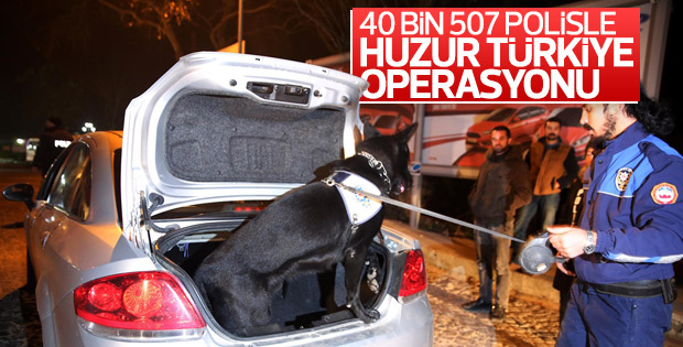 Türkiye genelinde huzur operasyonu